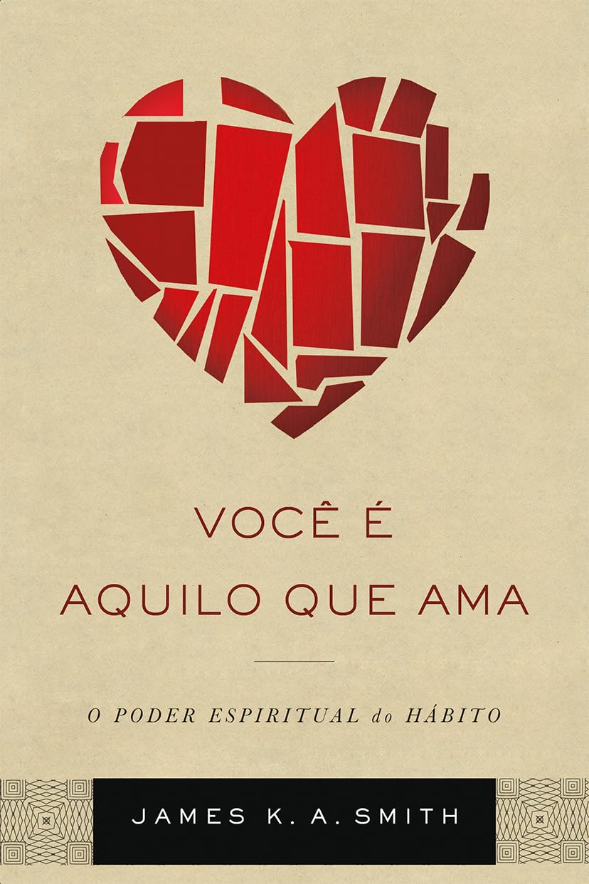 Capa do livro Você É Aquilo que Ama